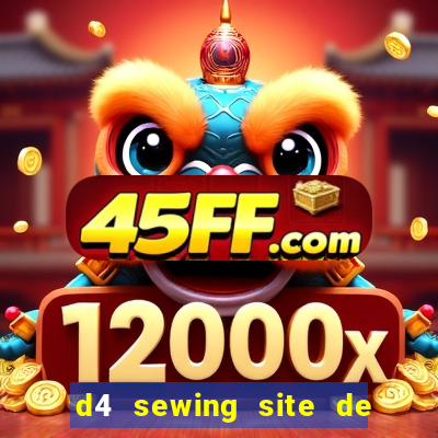 d4 sewing site de relacionamento login